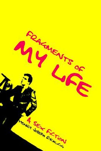fragments of my life,a sex fiction