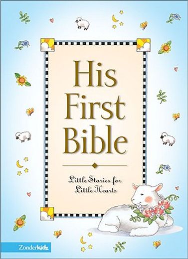 his first bible,little stories for little hearts (en Inglés)