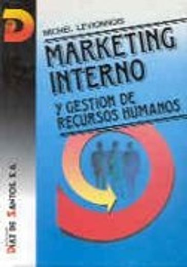 Marketing interno y gestión de recursos humanos (in Spanish)