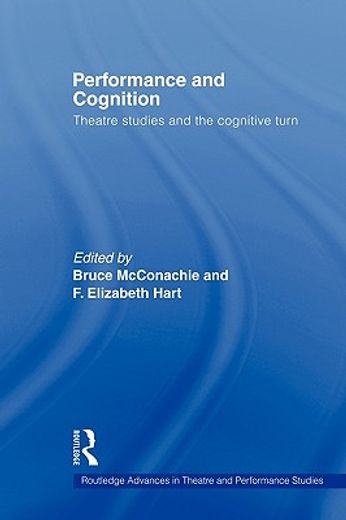 performance and cognition,theatre studies and the cognitive turn