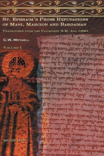 s. ephraim`s prose refutations of mani, marcion, and bardaisan,transcribed from the palimpsest b.m. add. 14623