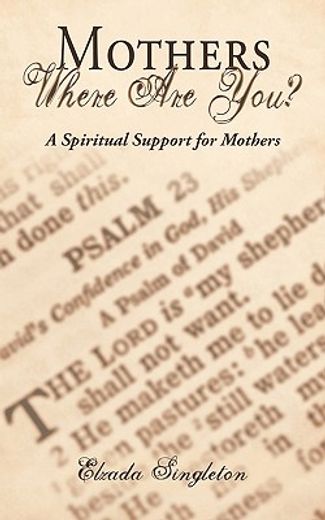 mothers where are you?,a spiritual support for mothers