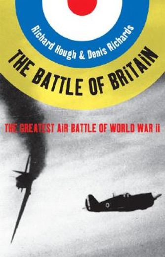 battle of britain,the greatest air battle of world war ii (en Inglés)