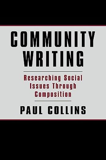 community writing,researching social issues through compostion