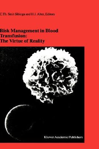 risk management in blood transfusion: the virtue of reality (en Inglés)