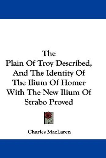the plain of troy described, and the ide
