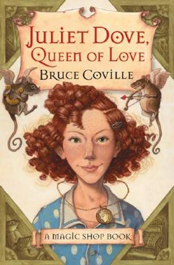juliet dove, queen of love,a magic shop book
