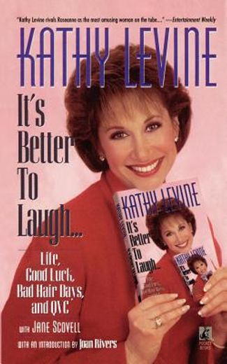 it`s better to laugh... life, good luck, bad hair days & qvc
