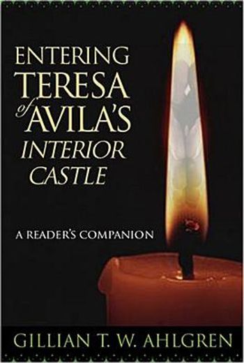 entering teresa of avila´s interior castle,a reader´s companion