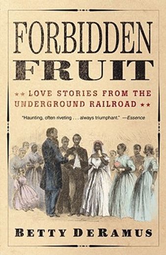 forbidden fruit,love stories from the underground railroad