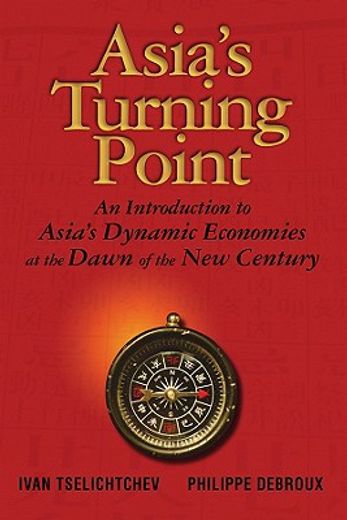 asia´s turning point,asian economies at the dawn of the new century (en Inglés)