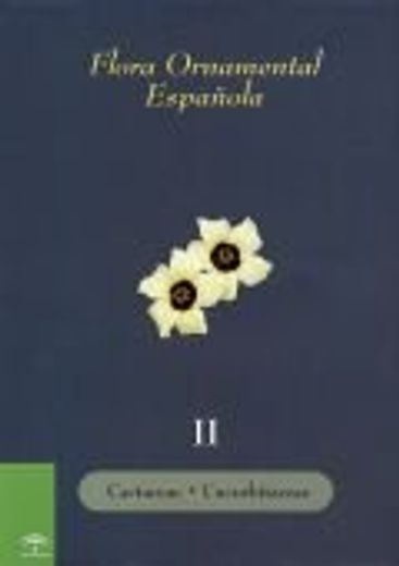 Flora ornamental española. Las plantas cultivadas en la España peninsular e insular. T.II: Cactaceae, Cucurbitaceae