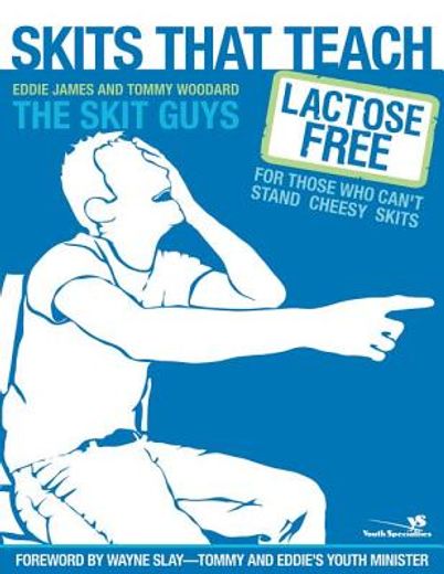 skits that teach,lactose free for those who can´t stand cheesy skits