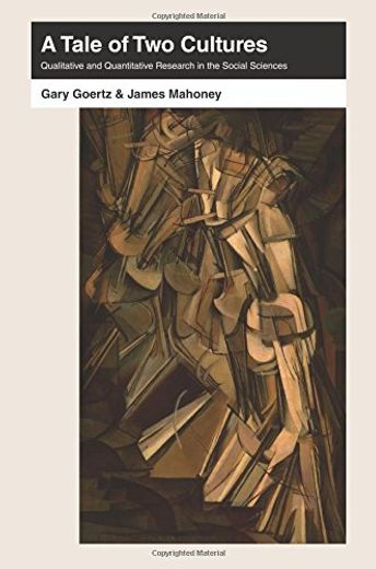 A Tale of two Cultures: Qualitative and Quantitative Research in the Social Sciences (en Inglés)