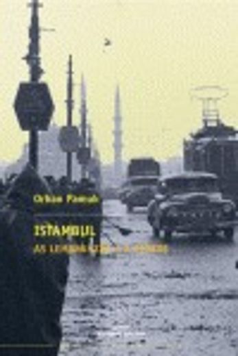 istambul. as lembranzas e a cidade. (bib. compostela de narrativa europea, 11).