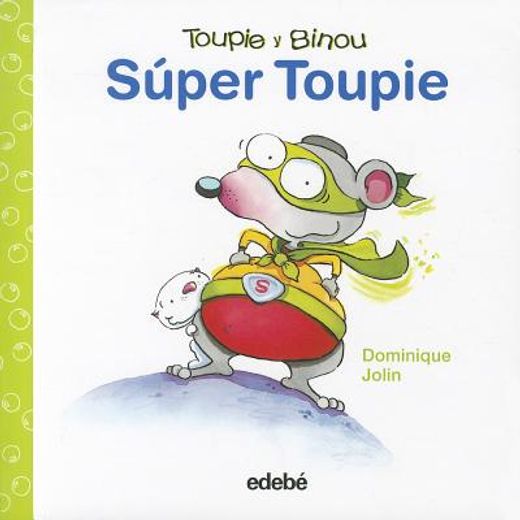 Súper Toupie (Toupie y Binou) (in Spanish)