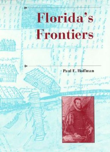 florida´s frontiers (en Inglés)
