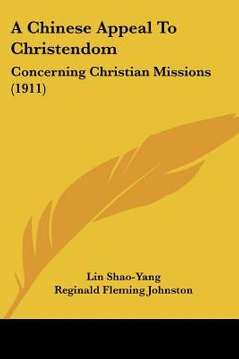a chinese appeal to christendom,concerning christian missions