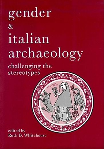 gender & italian archaeology,challenging the stereotypes