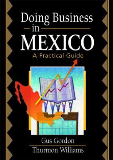 doing business in mexico,a practical guide