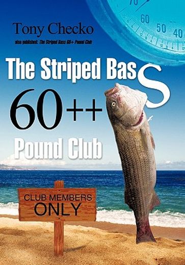 the striped bass 60+ pound club (en Inglés)