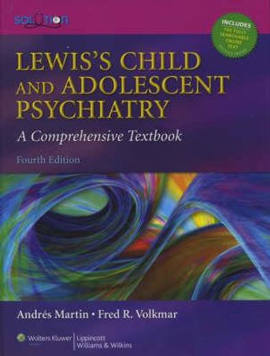 lewis´s child and adolescent psychiatry,a comprehensive textbook