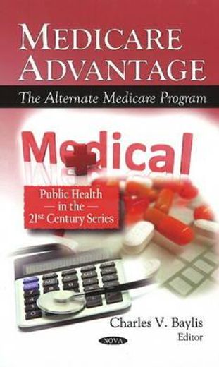 medicare advantage,the alternate medicare program