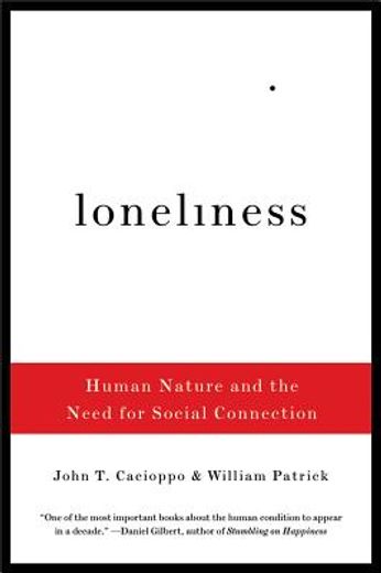 loneliness,human nature and the need for social connection (en Inglés)