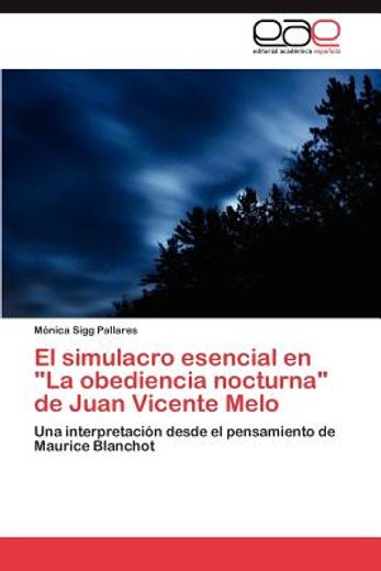 el simulacro esencial en la obediencia nocturna de juan vicente melo (in Spanish)