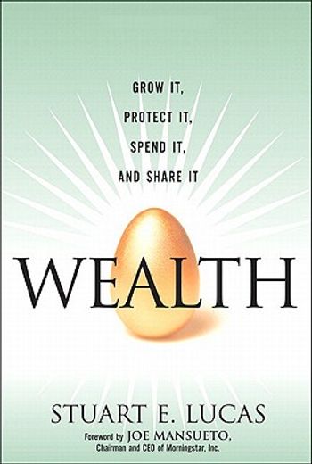 wealth,grow it, protect it, spend it, and share it