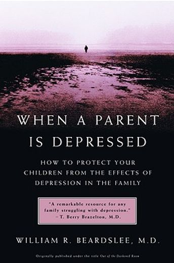 when a parent is depressed,how to protect your children from the effects of depression in the family (en Inglés)