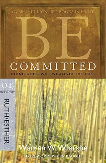 be committed,doing god´s will whatever the cost: ot commentary, ruth/esther (in English)