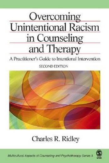 overcoming unintentional racism in counseling and therapy,a practitioner´s guide to intentional intervention