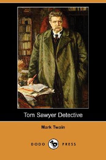 tom sawyer detective (dodo press)
