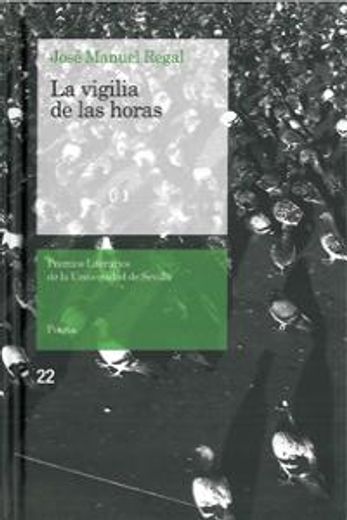 La vigilia de las horas (Premios Literarios de la Universidad de Sevilla)