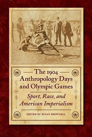 the 1904 anthropology days and olympic games,sport, race, and american imperialism