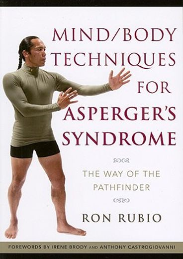 Mind/Body Techniques for Asperger's Syndrome: The Way of the Pathfinder (en Inglés)
