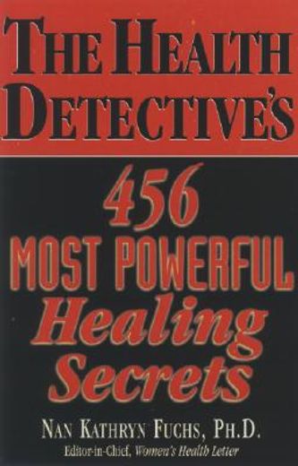 the health detective´s 456 most powerful healing secrets