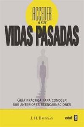 Acceder a sus vidas pasadas: Guía práctica para comprender sus anteriores reincarnaciones (Tabla de Esmeralda) (in Spanish)