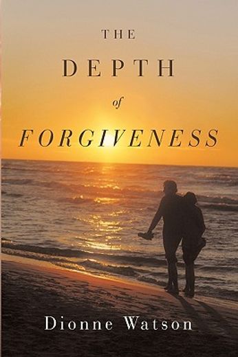 the depth of forgiveness