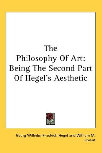 the philosophy of art,being the second part of hegel´s aesthetic