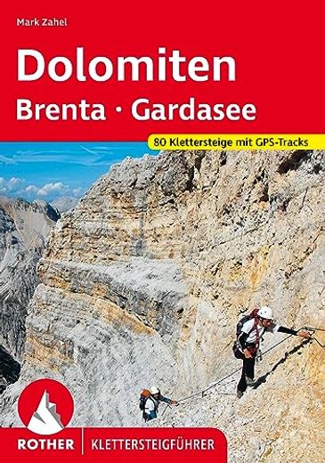 Klettersteige Dolomiten - Brenta - Gardasee (en Alemán)