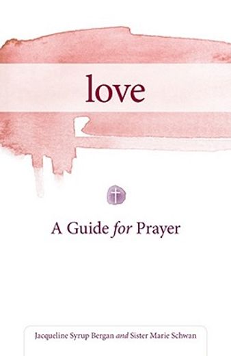 love,a guide for prayer (en Inglés)