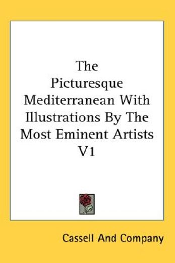 the picturesque mediterranean with illustrations by the most eminent artists