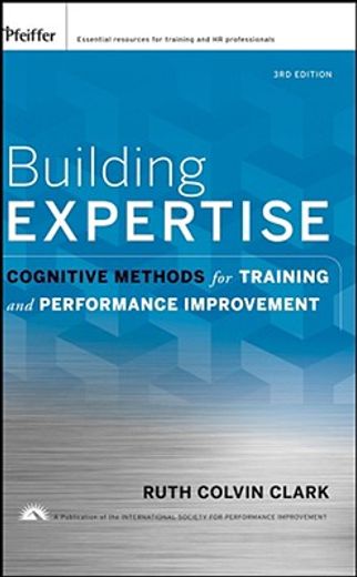 building expertise,cognitive methods for training and performance improvement (en Inglés)