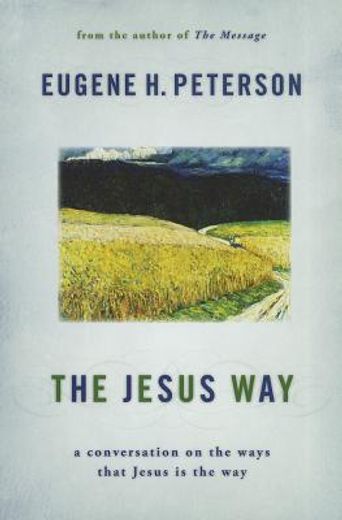 the jesus way,a conversation on the ways that jesus is the way