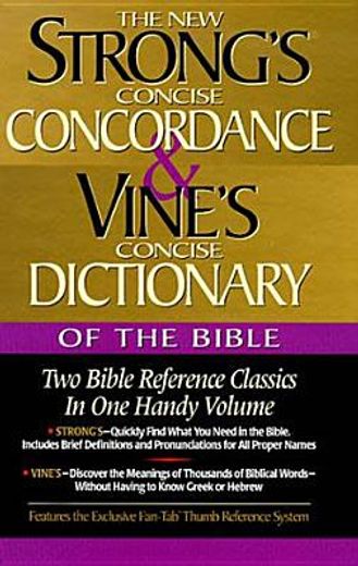 strong´s concise concordance and vine´s concise dictionary of the bible,two bible reference classics in one handy volume