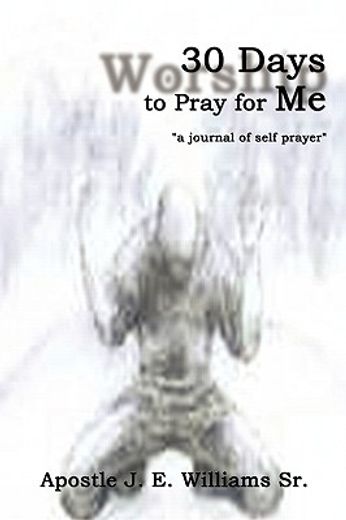 30 days to pray for me,a journal of self prayer