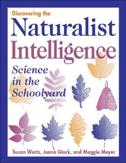 Discovering the Naturalist Intelligence: Science in the Schoolyard