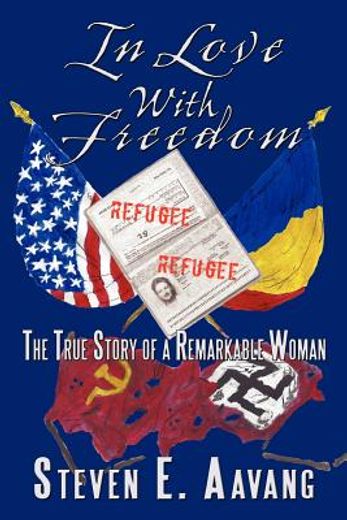 in love with freedom,the true story of a remarkable woman